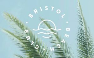 Bristol Beach Club to open on July 25th